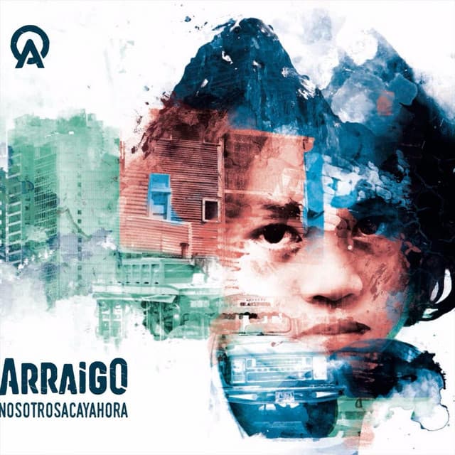 Portada del álbum Nosotrosacayahora de la banda Arraigo